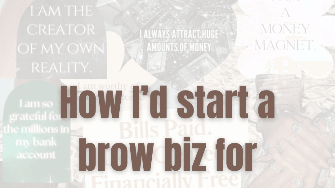 How I'd Start A Brow Biz In 2026 For Under $500