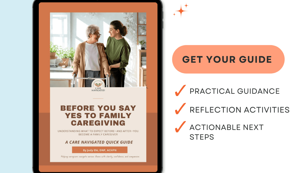 Before You Say Yes to Family Caregiving