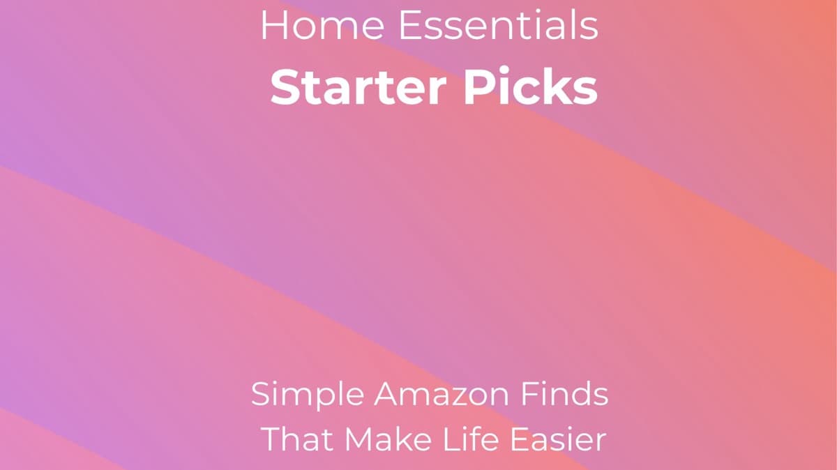 Home Essentials Starter Picks