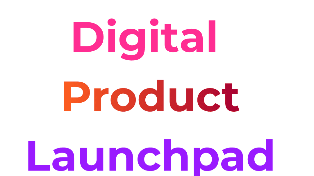 Digital Product Launchpad 