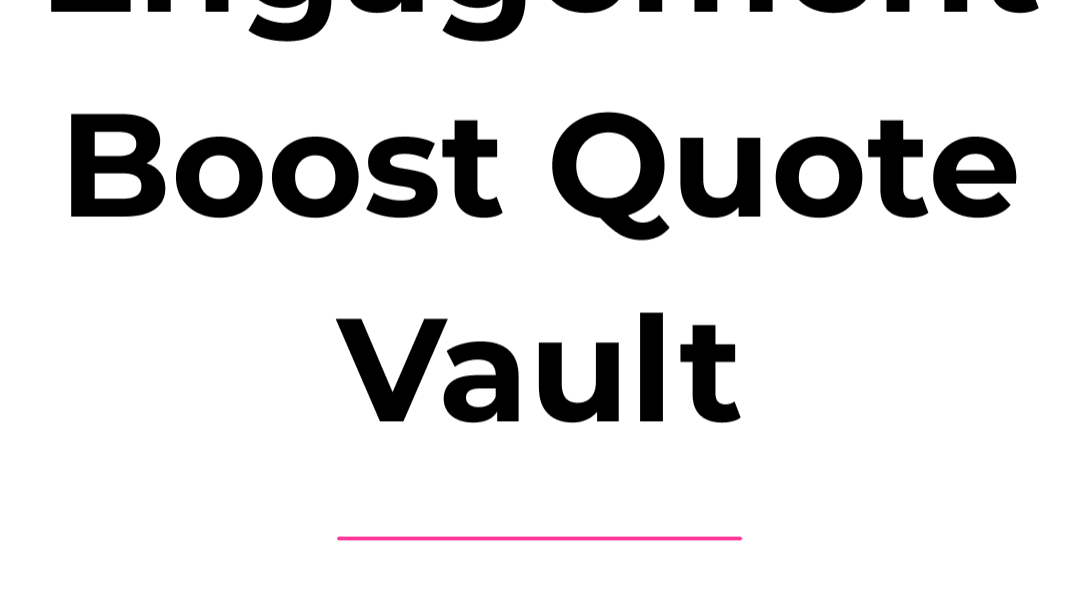 The Engagement Boost Quote Vault 