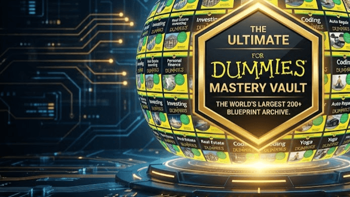 THE ULTIMATE 200+ FOR DUMMIES MASTERY VAULT pt.1