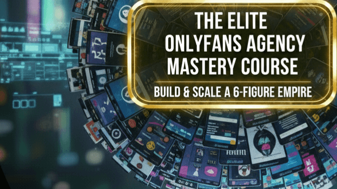 The Elite OnlyFans Agency Mastery Course