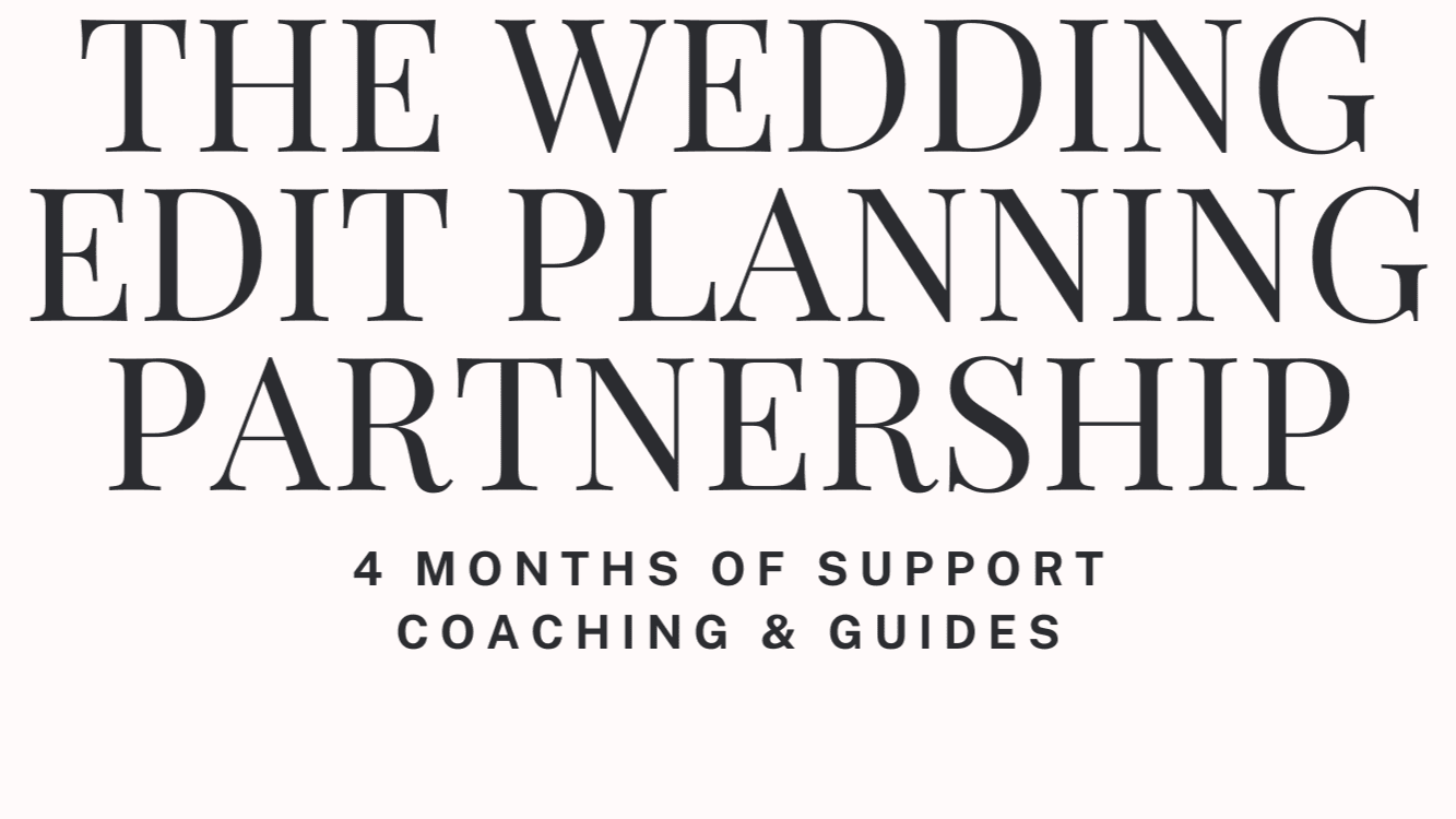 The Wedding Edit Planning Partnership - 4 Months