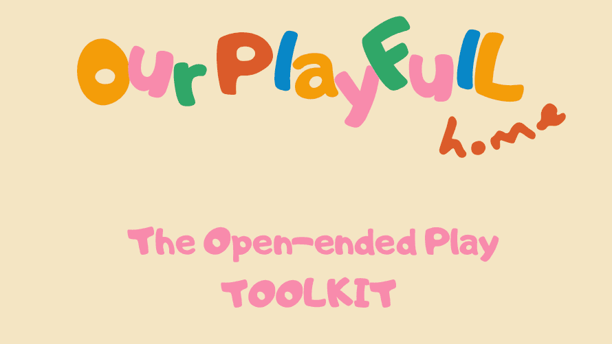 Open-ended Play - The Toolkit 