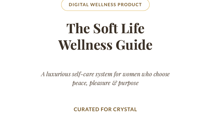 The Soft Life Wellness Guide ✨