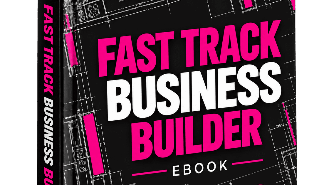 Fast Track Business Builder Guide
