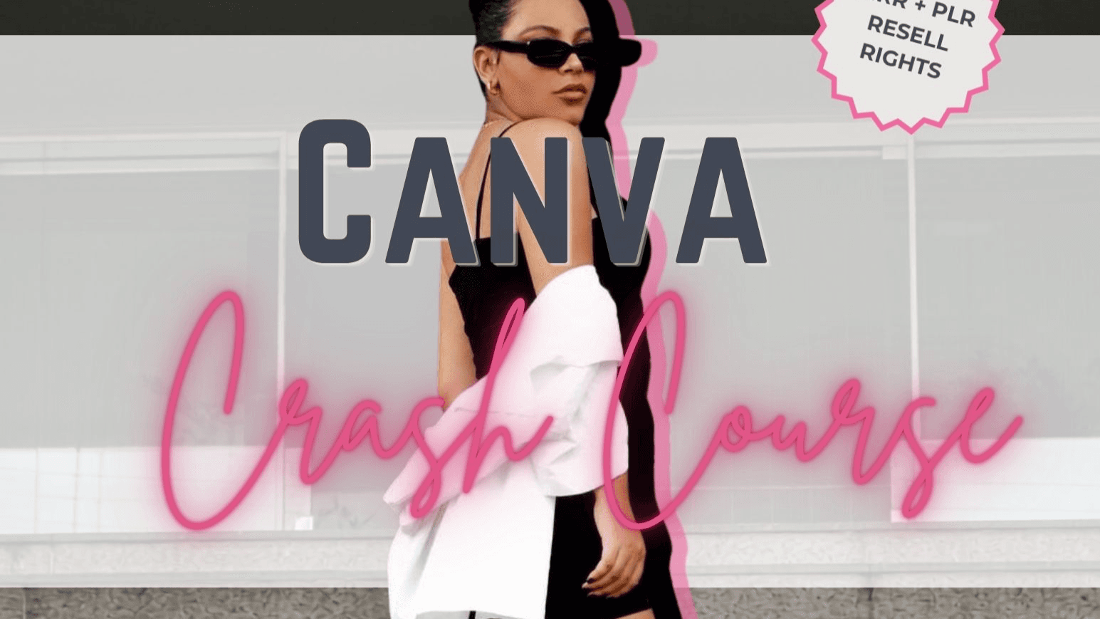 Canva Crash Course with Resell Rights!