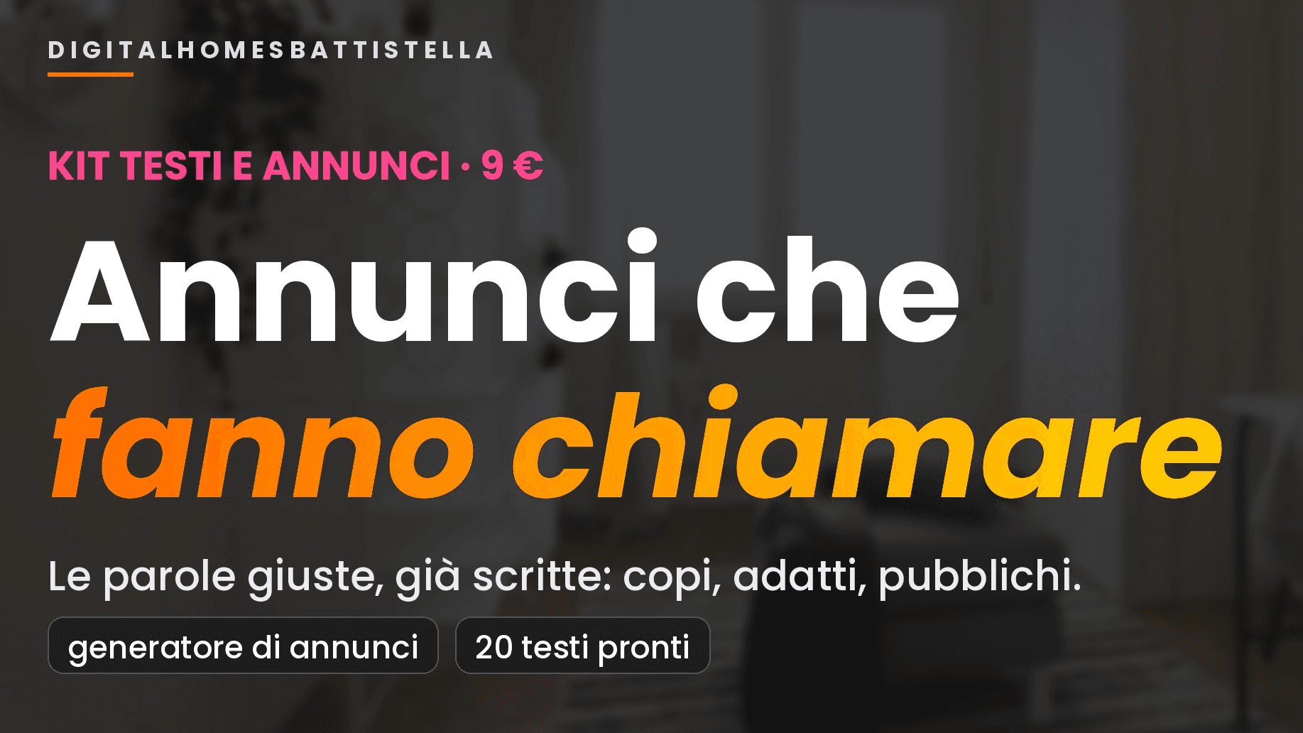 La tua casa merita parole all'altezza