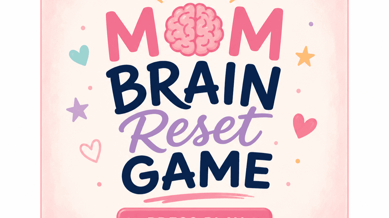Mom Brain Reset Game