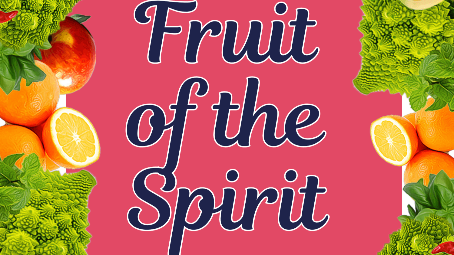 THE FRUIT OF THE SPIRIT