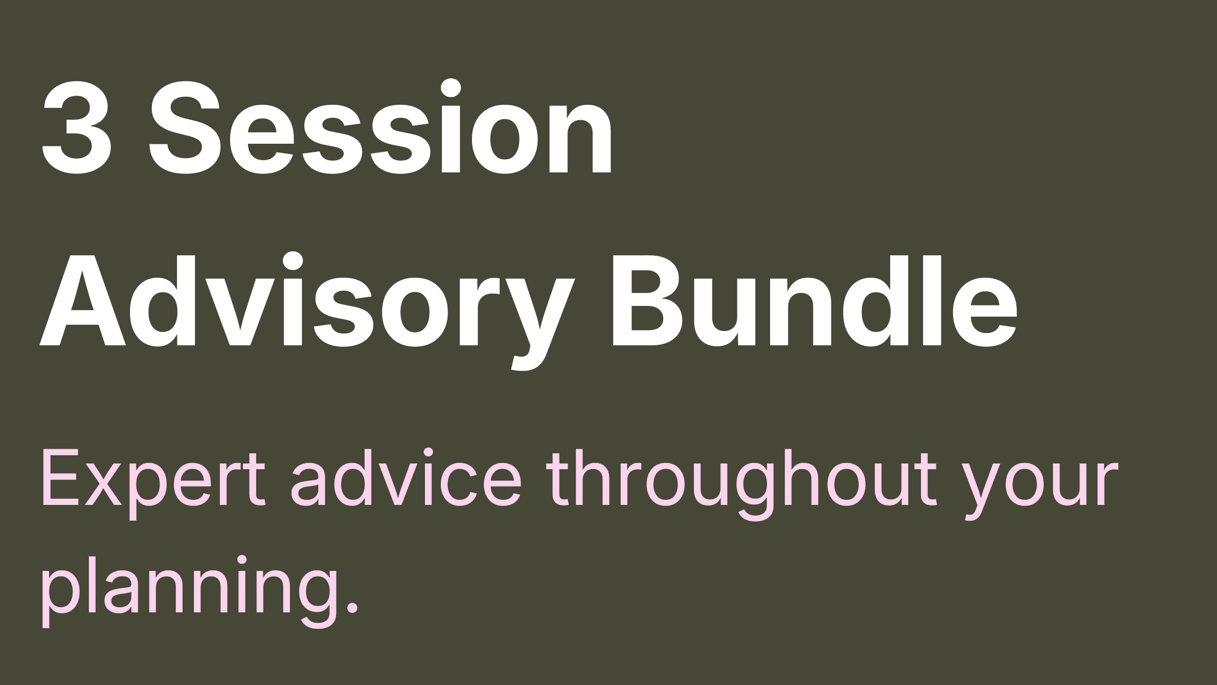 3 Session Wedding Advisory Bundle