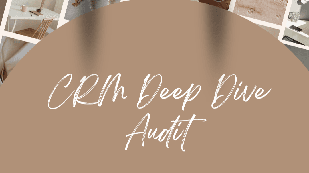 CRM Deep Dive Audit