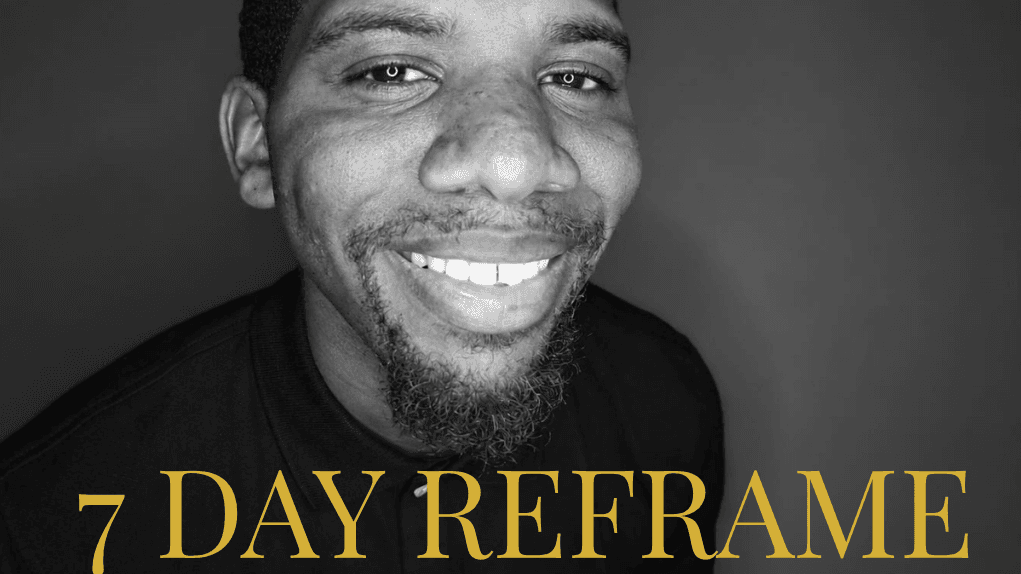 The 7-Day Reframe Challenge