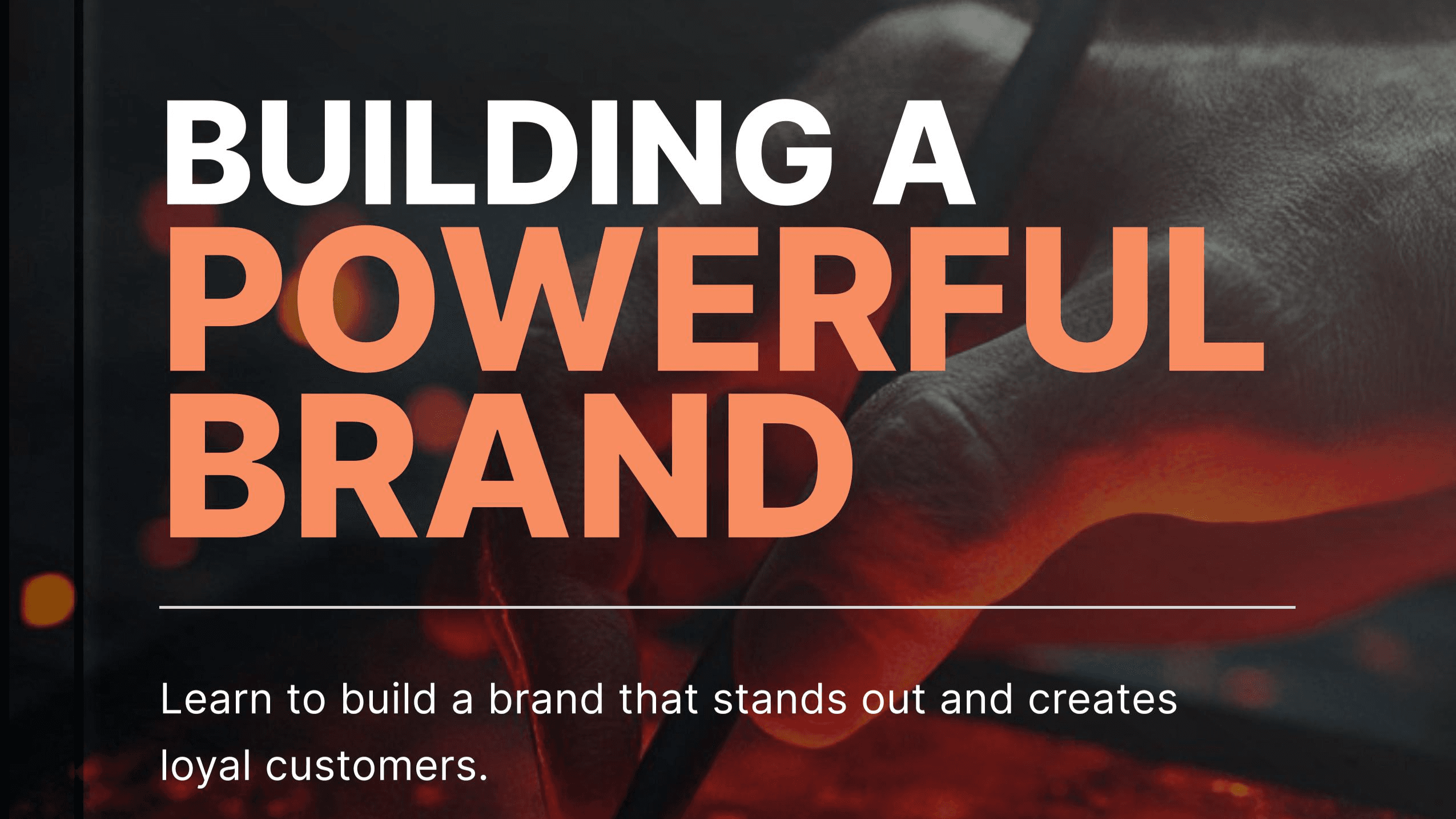 Building A Powerful Brand