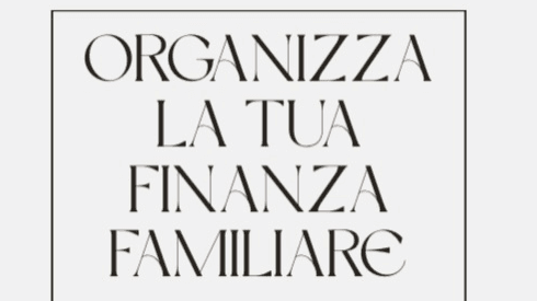 Organizza la tua Finanza Familiare✨