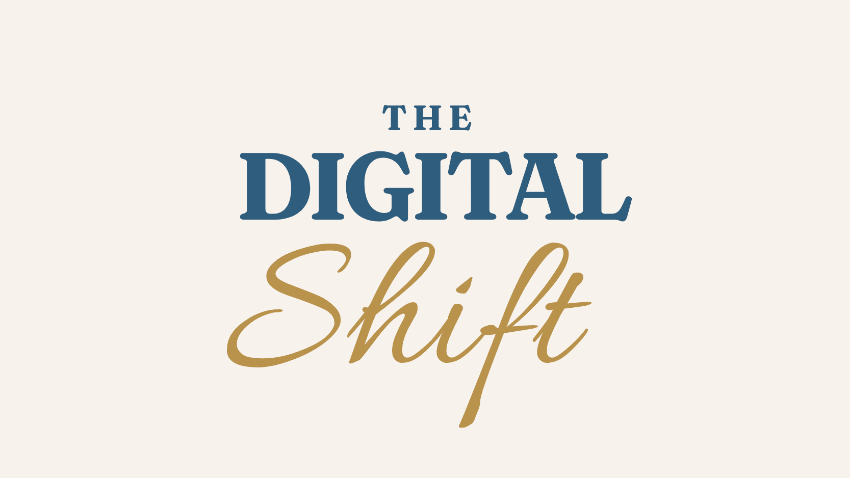 The Digital Shift