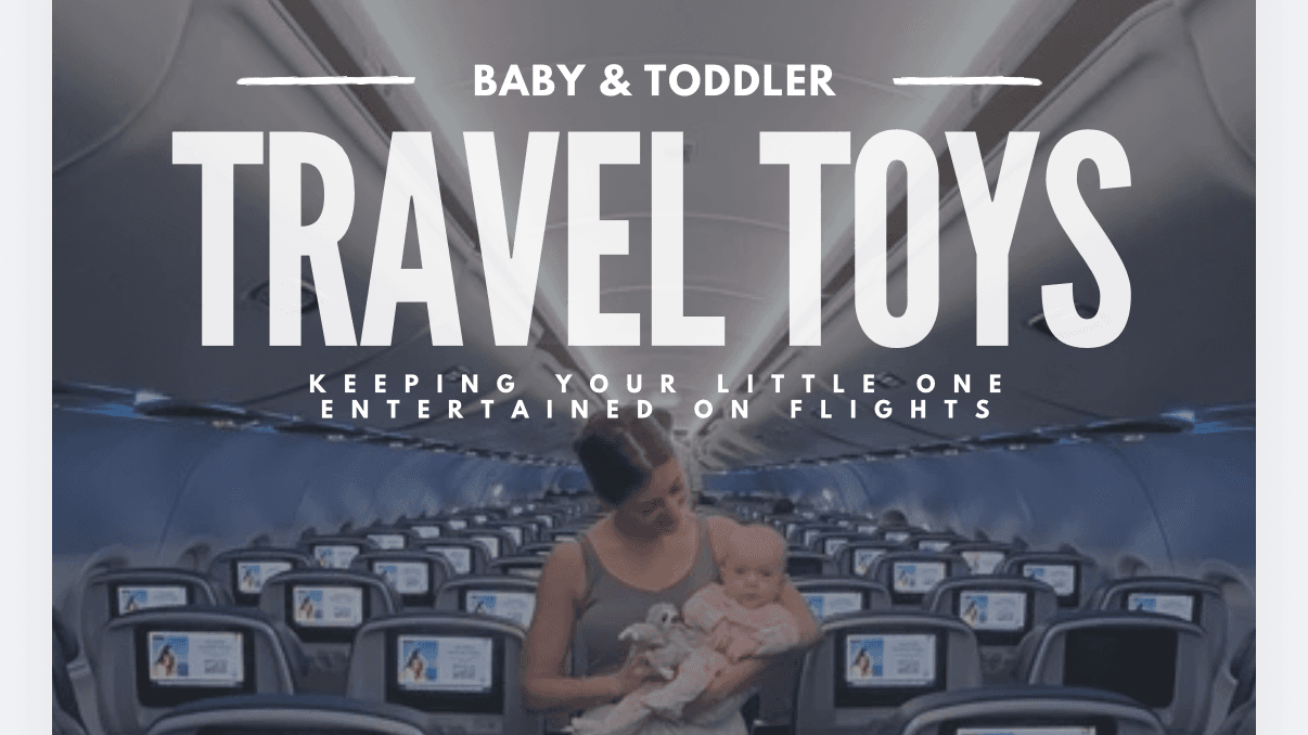 TRAVEL TOY GUIDE | Baby & Toddler (0–36mo)