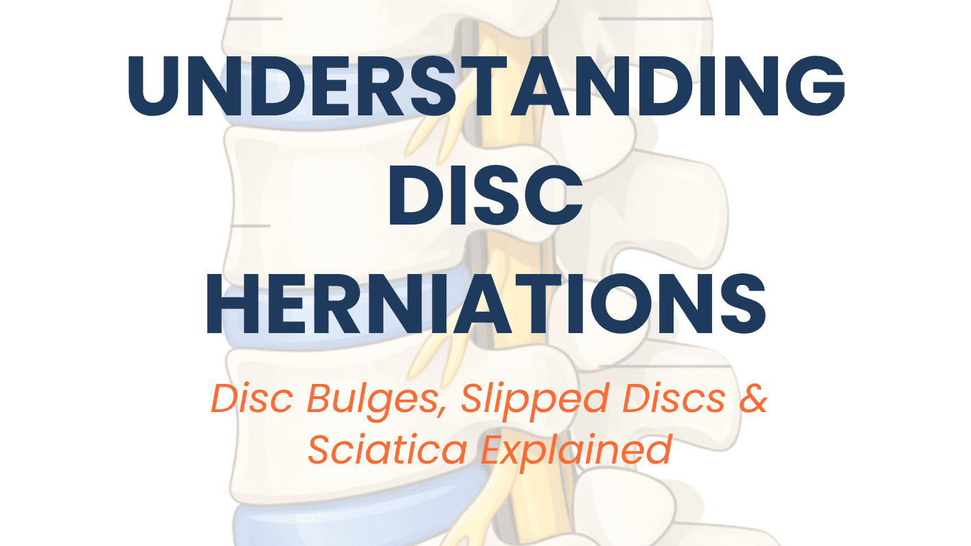 Understanding Disc Herniations