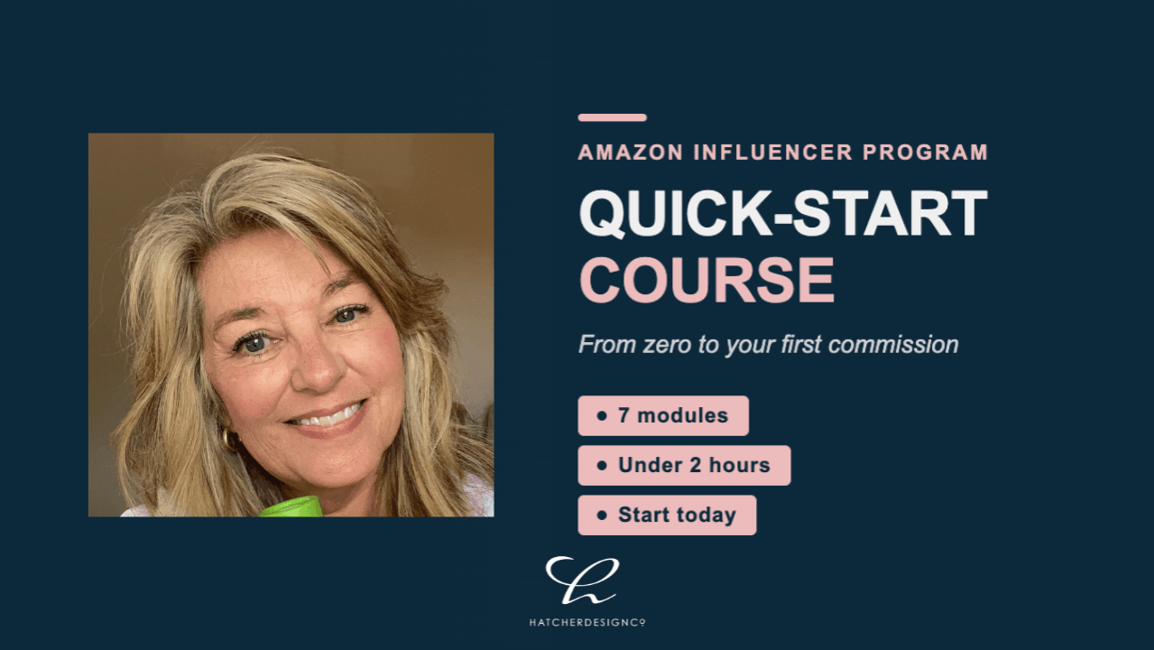 Amazon Influencer Program: Quick-Start Course