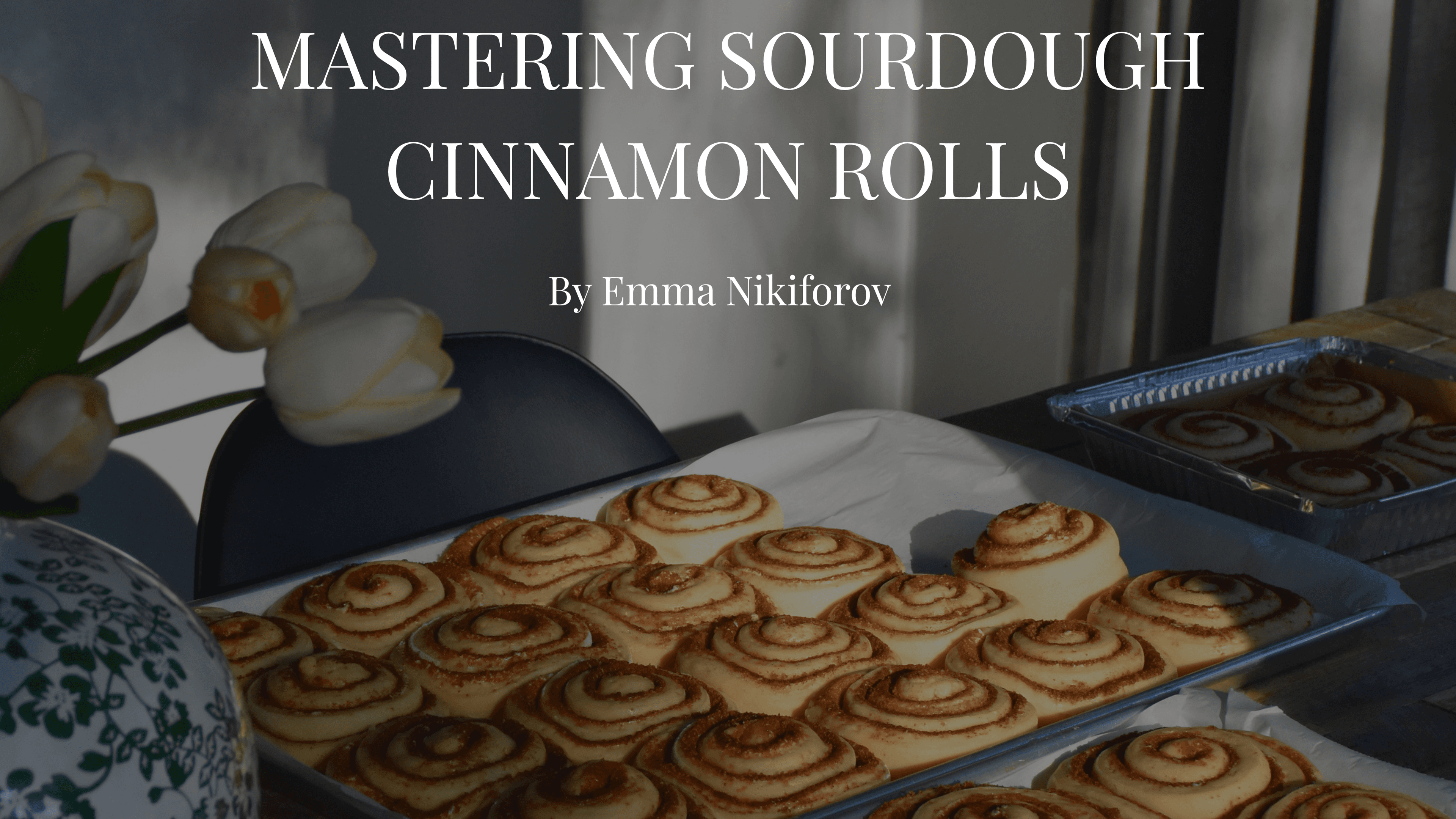 Master Sourdough Cinnamon Roll Recipe (Guide)