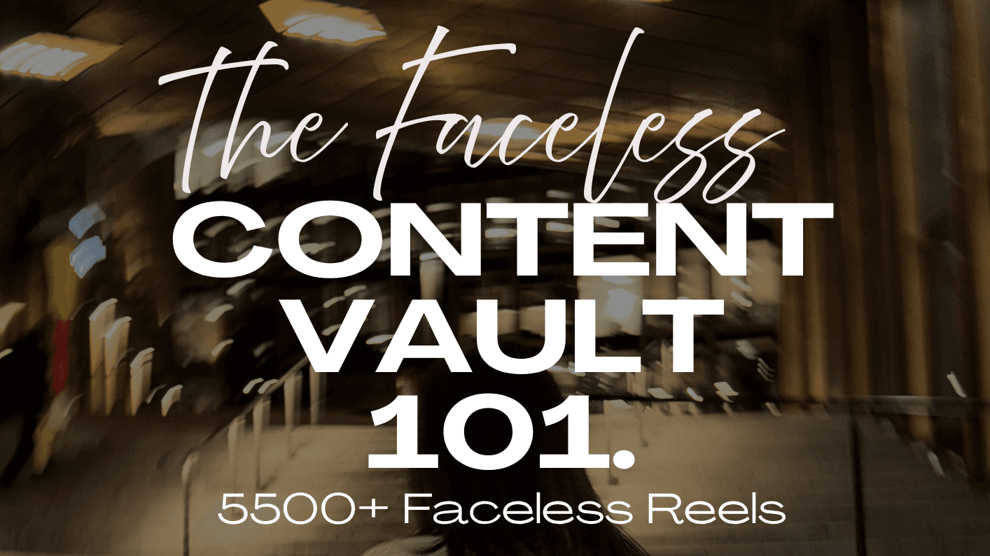 The Faceless Content Vault 101