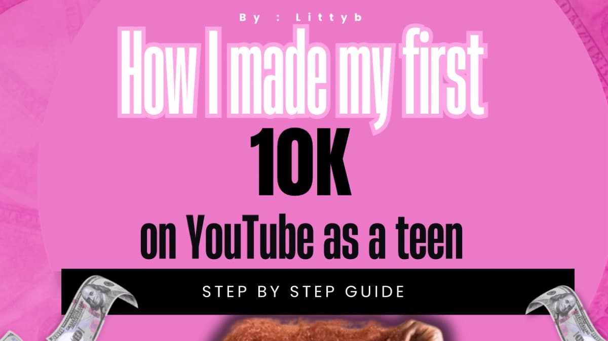 Early access How I Made My First $10K as a Teen 