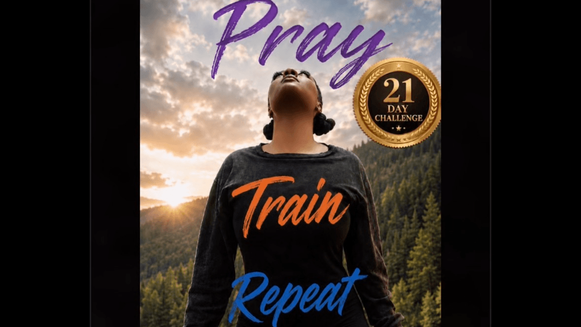 🙏🏾 Pray 💪🏾 Train 🔁 Repeat