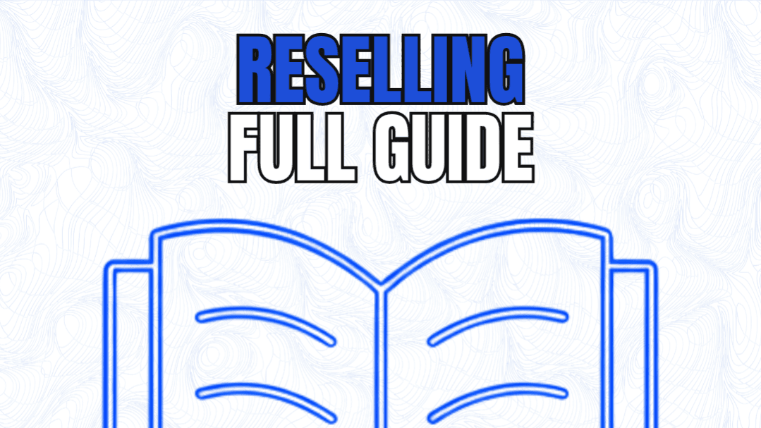 Reselling Full Guide (12 Chapters)