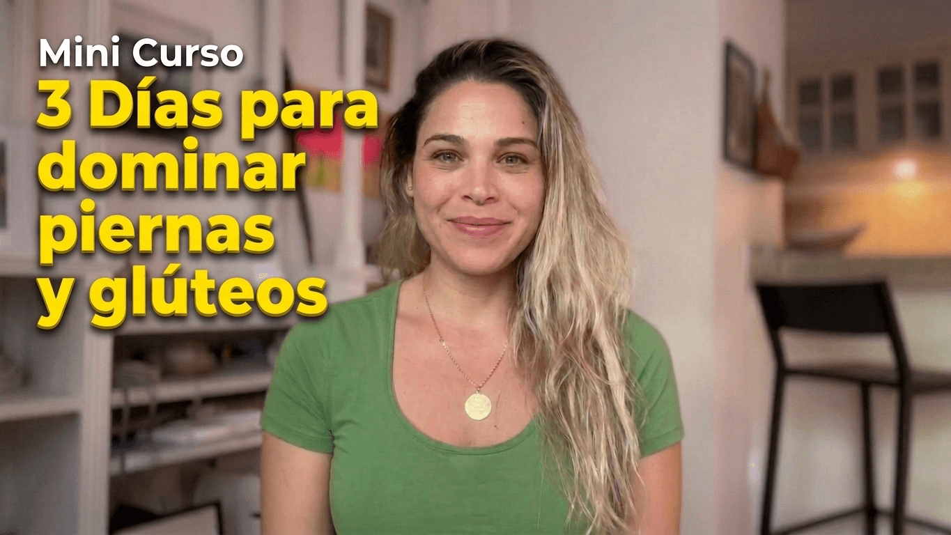 3 DÍAS PARA DOMINAR PIERNAS Y GLÚTEOS