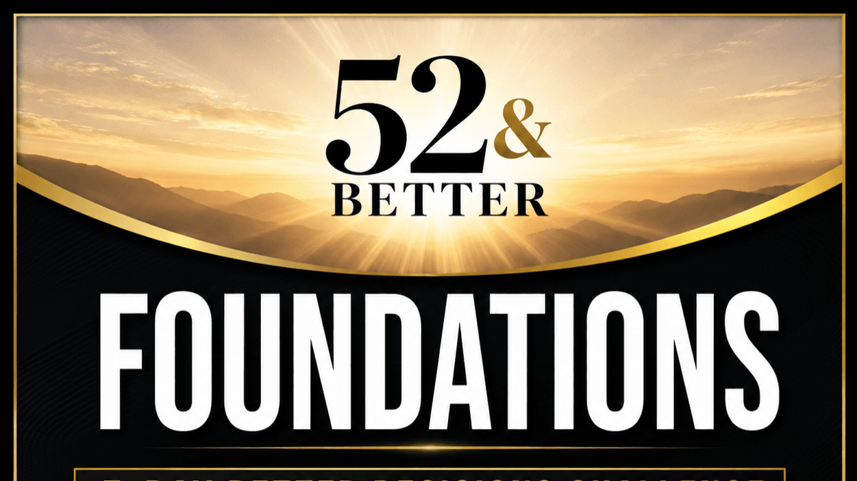 52 & BETTER FOUNDATIONS