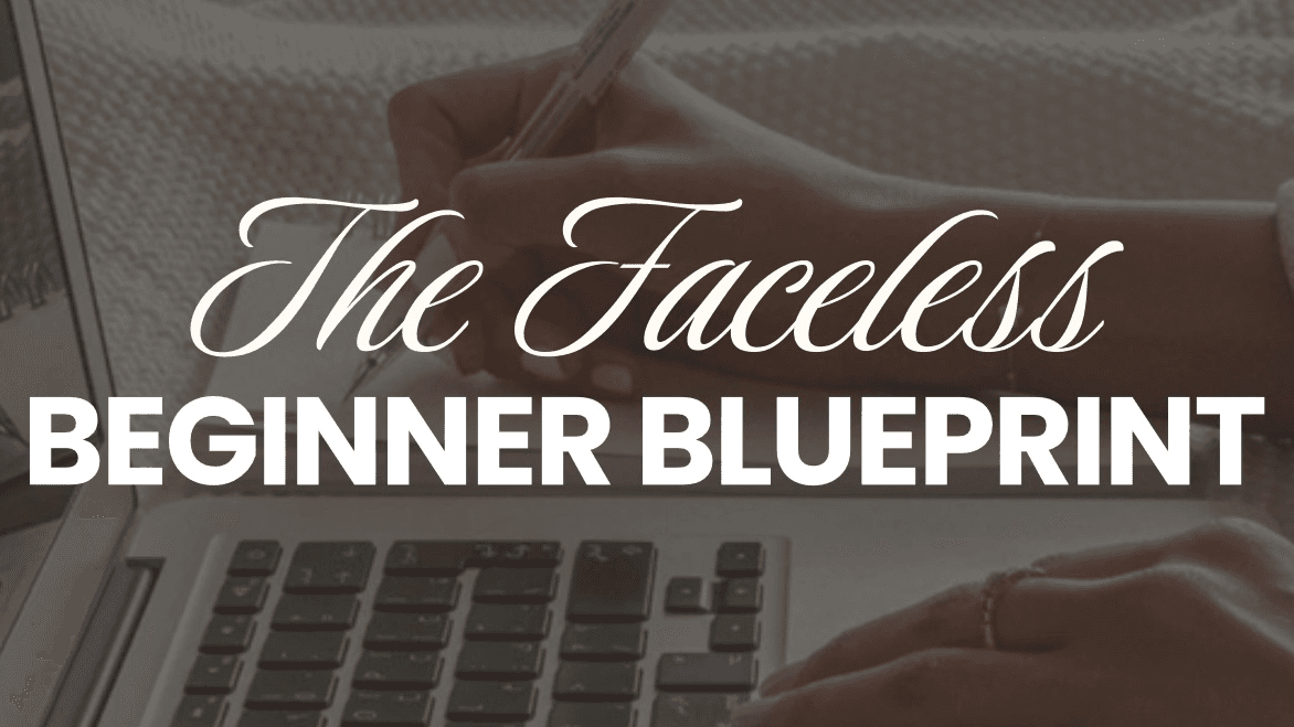 Get The Faceless Beginner Blueprint