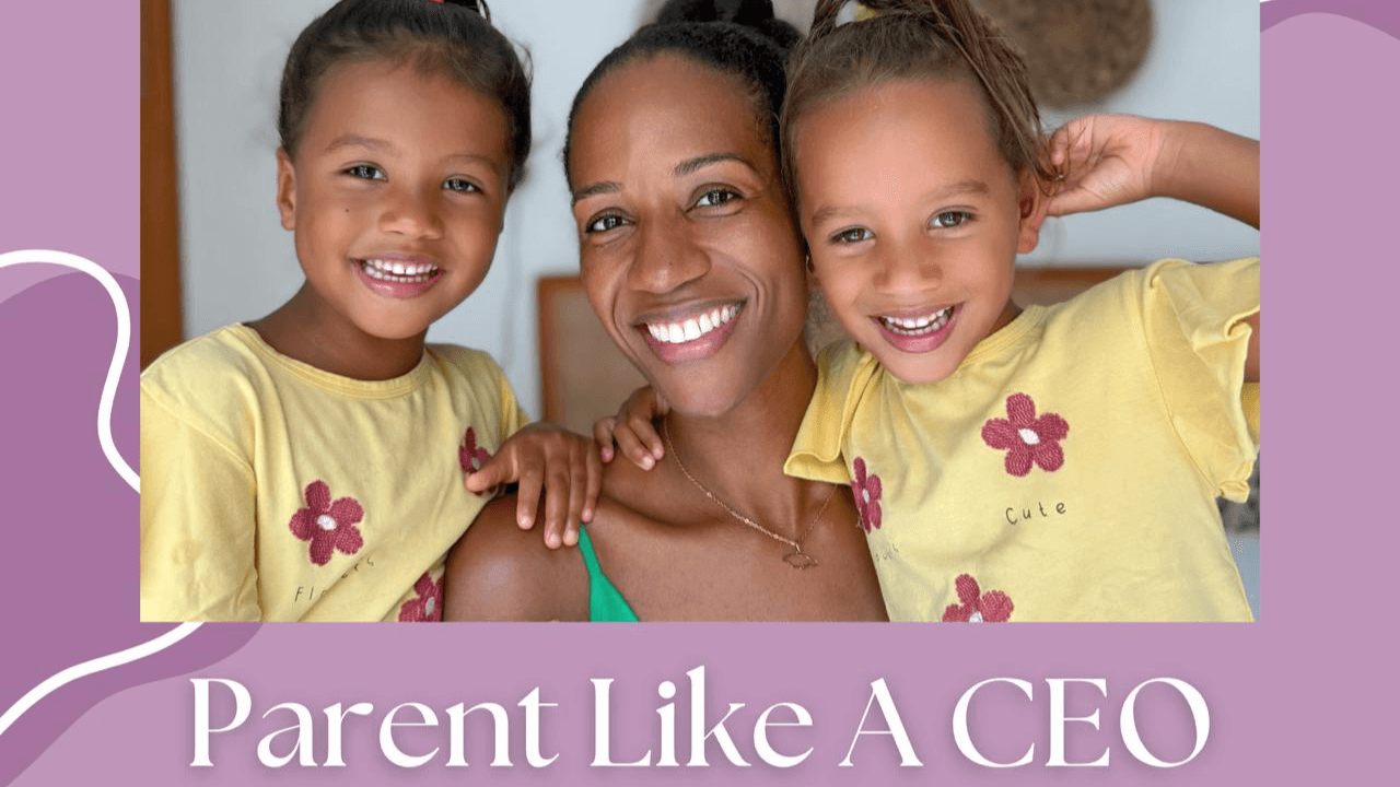 Parent Like A CEO: Parenting Strategy 