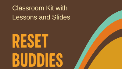 Reset Buddies Classroom Kit 