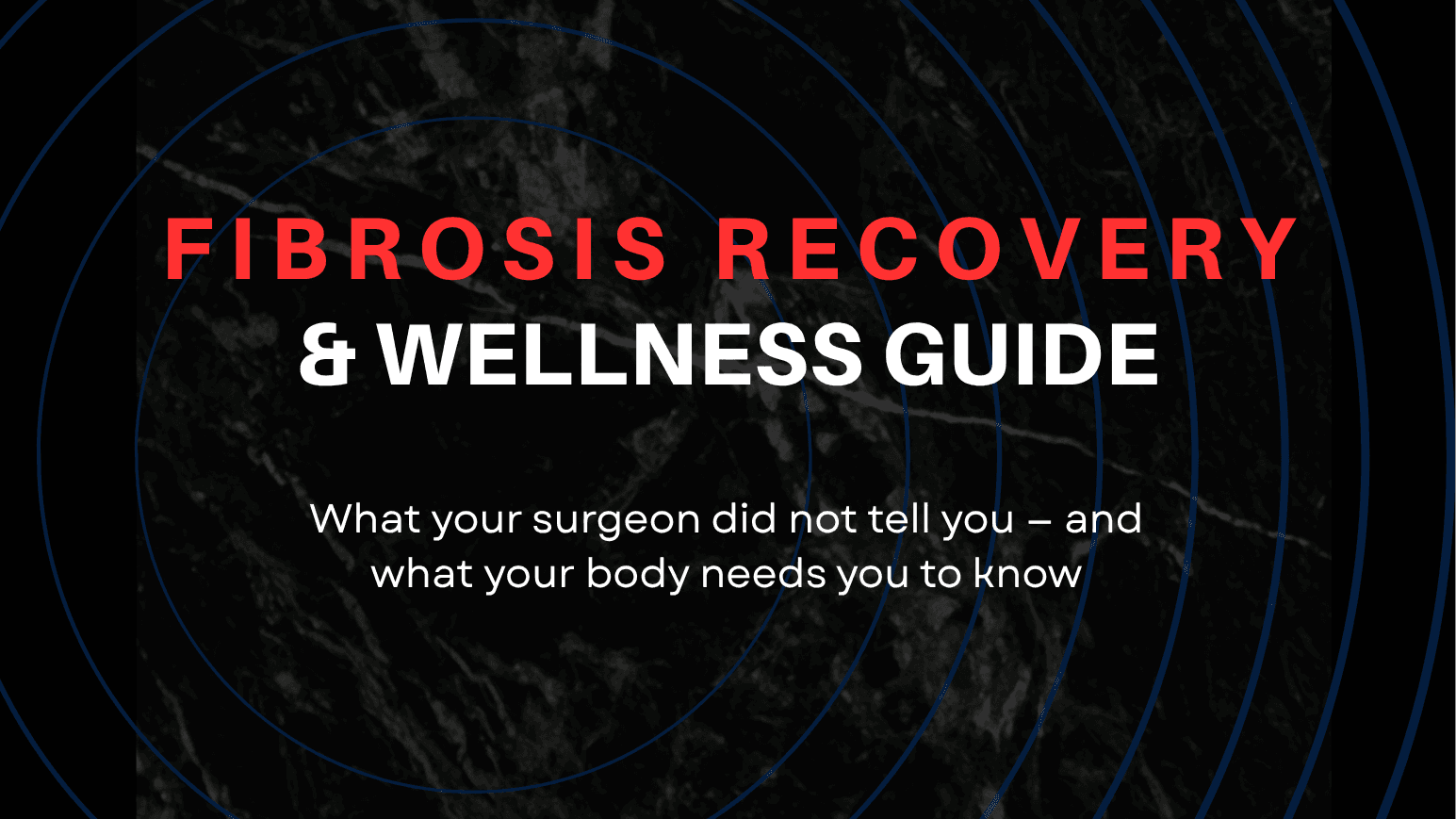 Get My Fibrosis Recovery & Wellness Guide  Now!