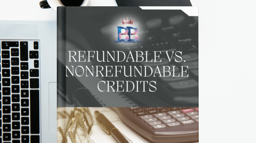 Refundable vs. Nonrefundable Credits