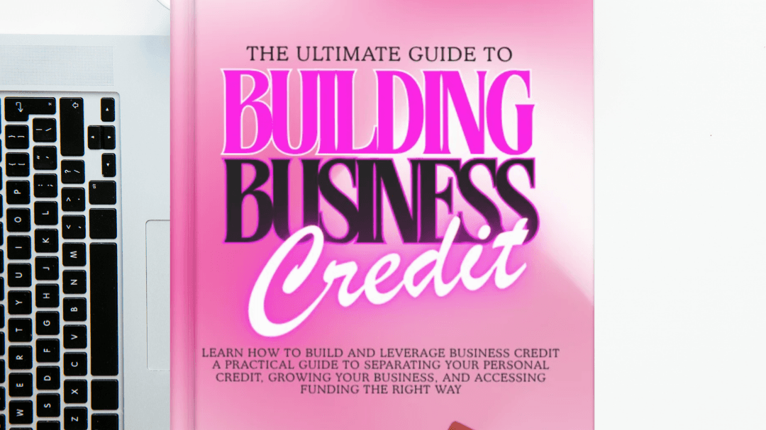 The Ultimate Guide to Building Business Credit