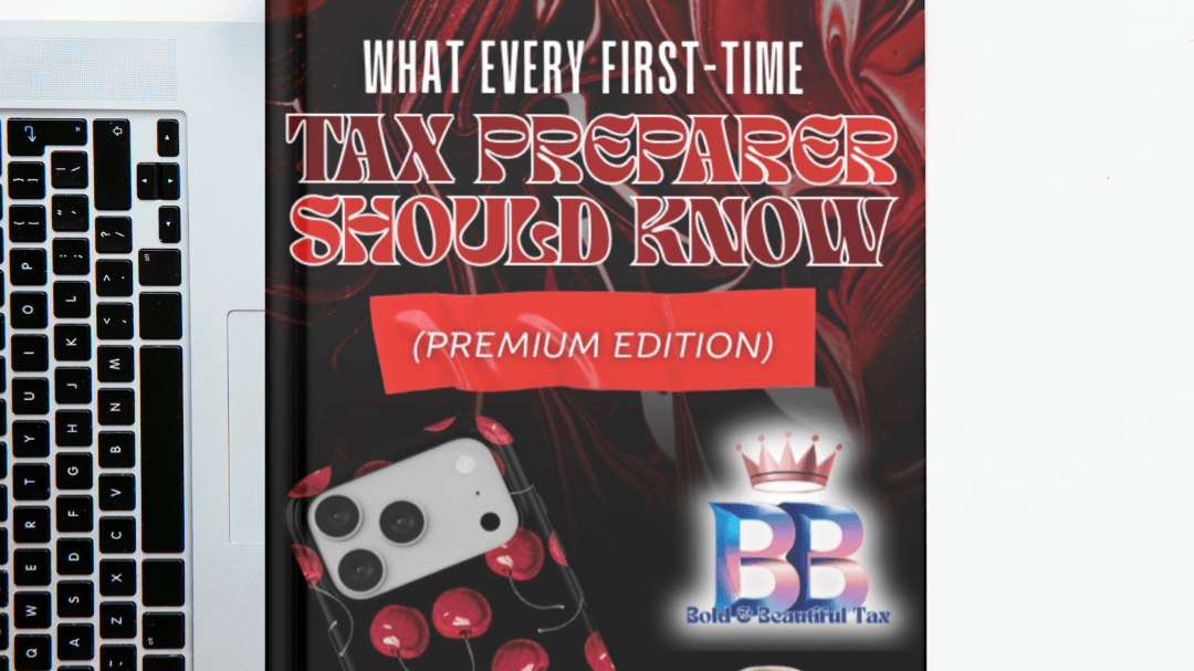 WHAT EVERY FIRST-TIME TAX PREPARER SHOULD KNOW