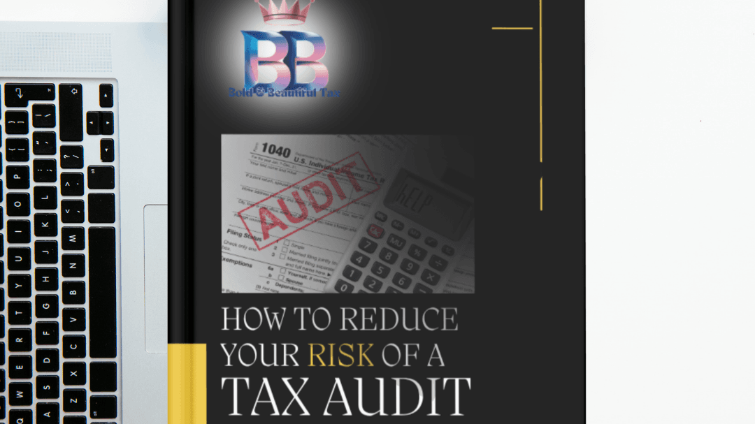 How to Reduce Your Risk of a Tax Audit