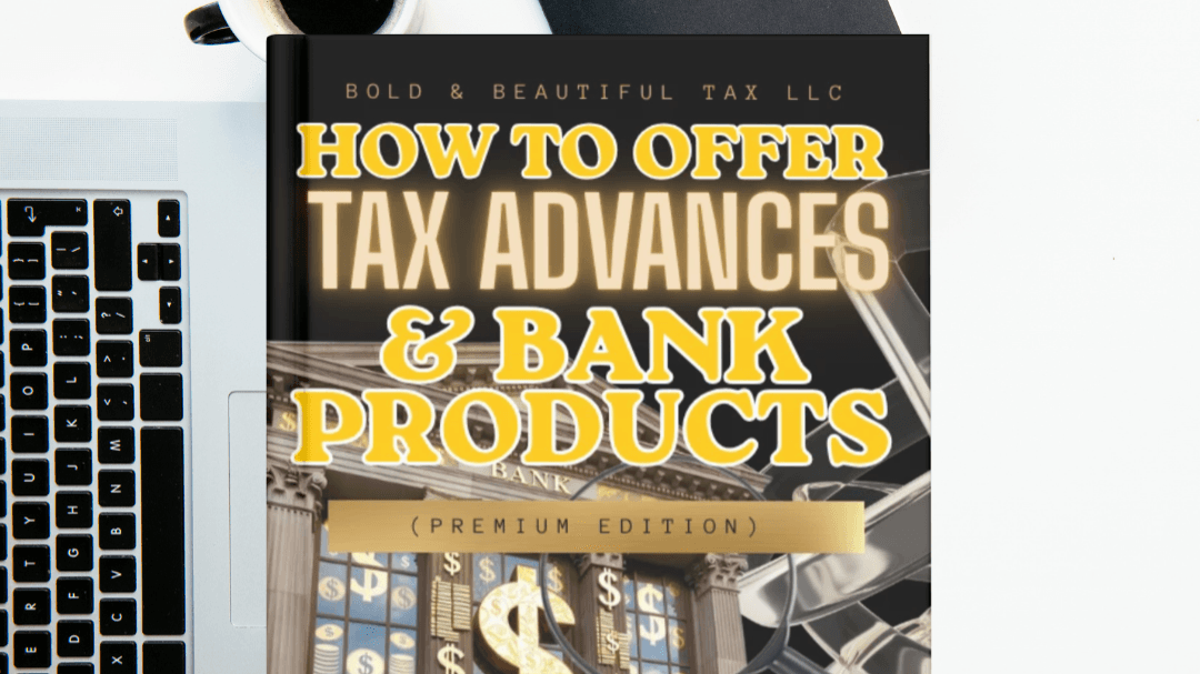 HOW TO OFFER TAX ADVANCES & BANK PRODUCTS