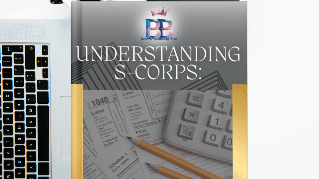 Understanding S-Corps: A Business Owner’s Handbook