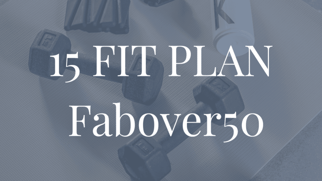 Get My 15 Fit Plan (Over 50)