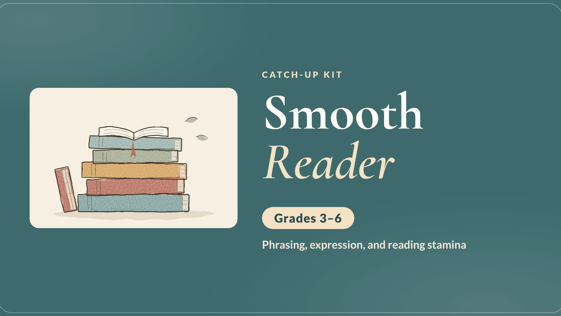 Smooth Reader Catch-Up Kit (Grades 3–6)