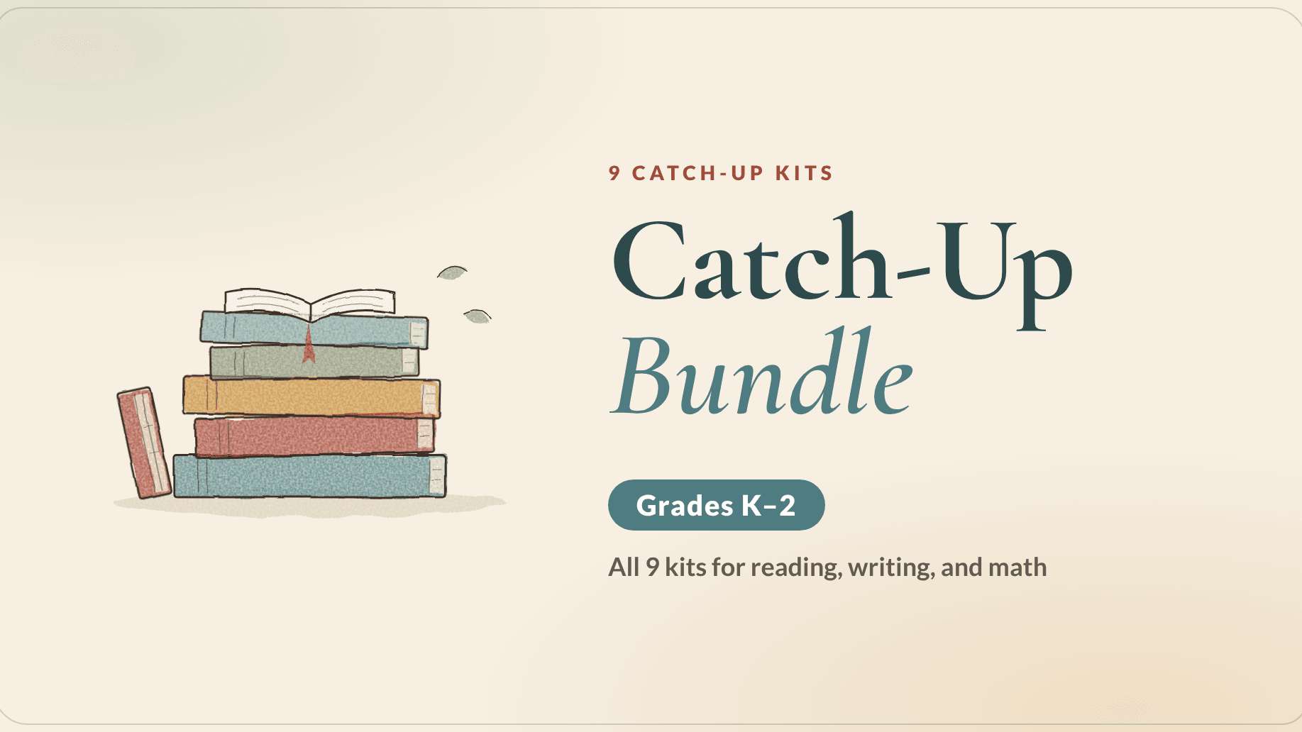Catch-Up Kit Bundle (Grades K–2): All 9 Kits
