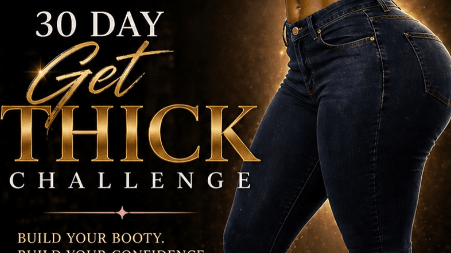  Get Thick Booty Boot Camp 30 Day Challenge 