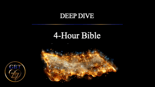 Deep Dive → The 4-Hour Bible: Narrated Illustrated