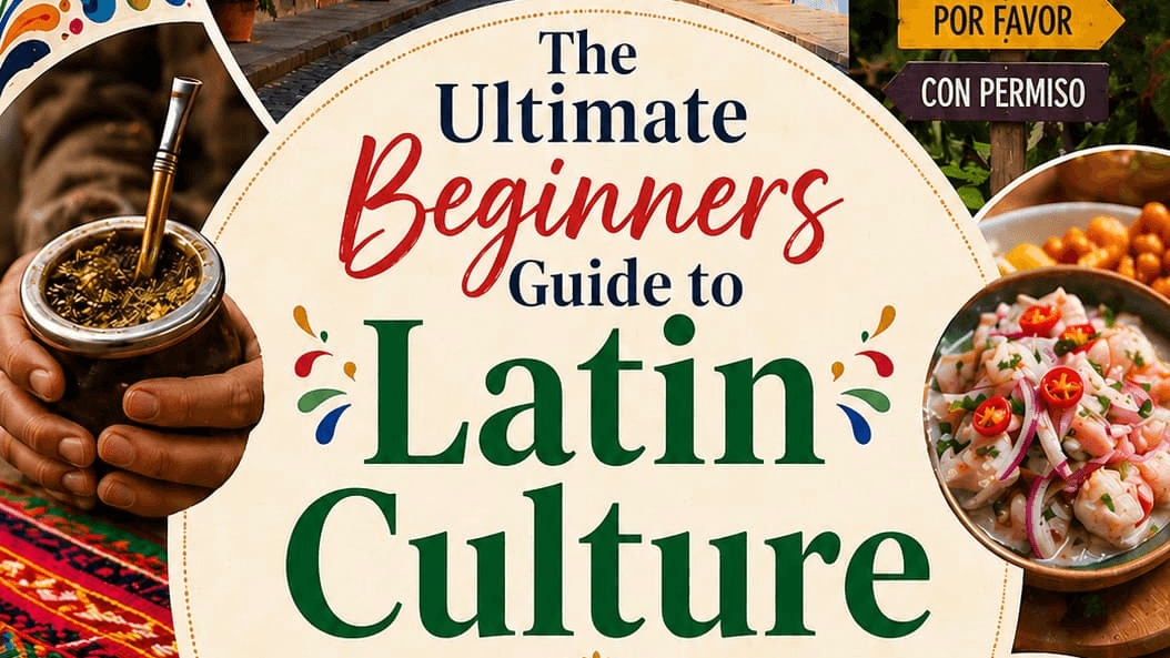 The Ultimate Beginners Guide to Latin Culture