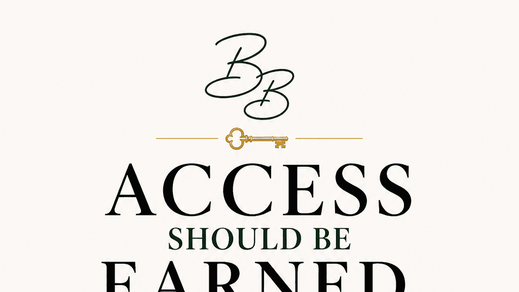 Access Should be Earned Not Assumed