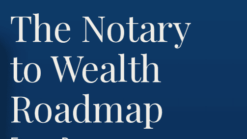 Get My Free Notary-to-Wealth Roadmap