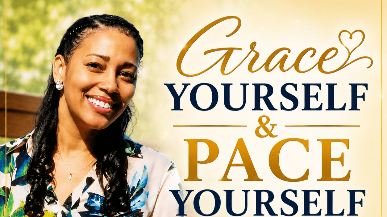 Grace Yourself & Pace Yourself Coaching Session